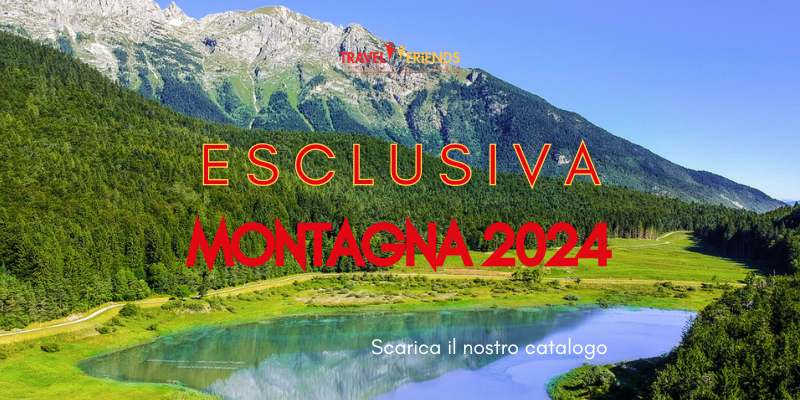 Montagna 2024 Esclusiva Travel Friends