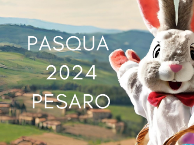 Pasqua 2024 a Pesaro