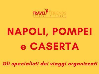 Tour Napoli-Pompei-Caserta