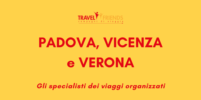 Weekend Padova-Vicenza-Verona