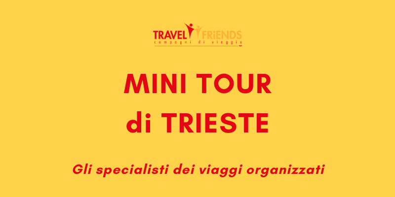 Mini tour Trieste
